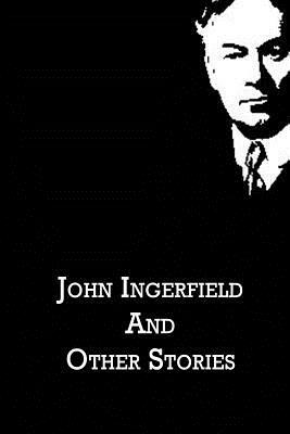 John Ingerfield And Other Stories by Jerome K. Jerome