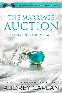 The Marriage Auction: Season One, Volume Two by Audrey Carlan