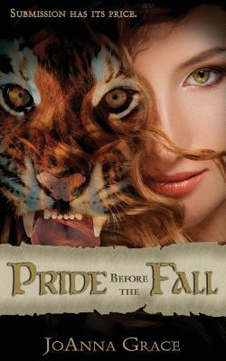 Pride Before the Fall by Joanna Grace