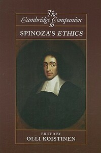 The Cambridge Companion to Spinoza's Ethics by Olli Koistinen
