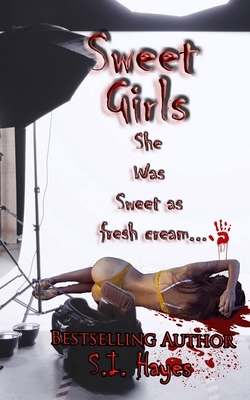 Sweet Girls by S. I. Hayes