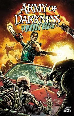 Army of Darkness: Furious Road by Nancy A. Collins
