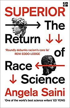 Superior: The Return of Race Science by Angela Saini