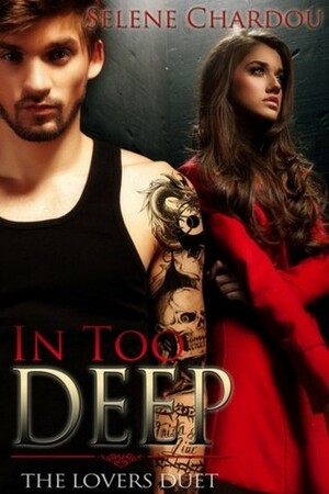 In Too Deep by Selene Chardou