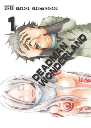 Deadman Wonderland. Tom 1 by Kazuma Kondou, Jinsei Kataoka