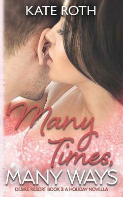 Many Times, Many Ways by Kate Roth