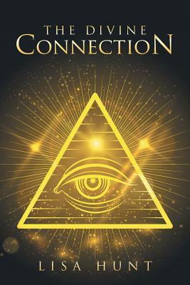 The Divine Connection by Lisa Hunt