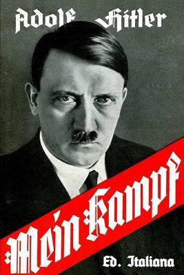 Mein Kampf. Ed. Italiana by Adolf Hitler