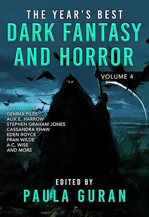The Year's Best Dark Fantasy & Horror: Volume 4 by Paula Guran