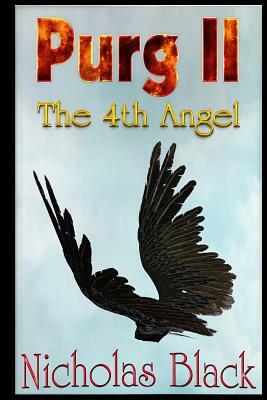 Purg II: The 4th Angel by Nicholas Black