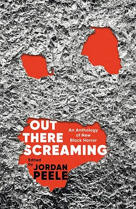 Out There Screaming: An Anthology of New Black Horror by Jordan Peele