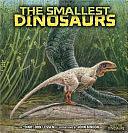 The Smallest Dinosaurs by Don Lessem