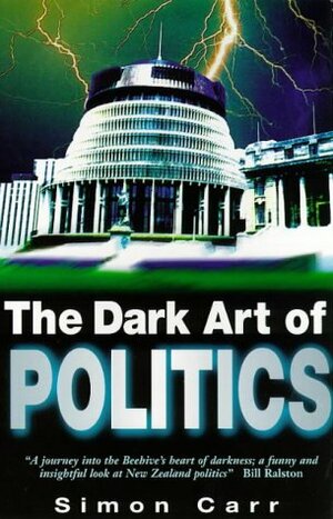 The Dark Art Of Politics by Simon Carr