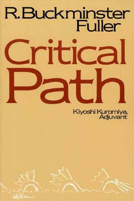 Critical Path by R. Buckminster Fuller
