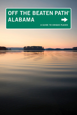 Alabama Off the Beaten Path: A Guide to Unique Places by Gay N. Martin