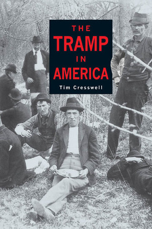 Tramp in America by Tim Cresswell