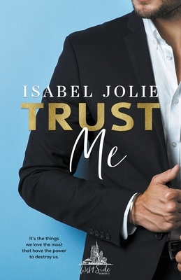 Trust Me by Isabel Jolie