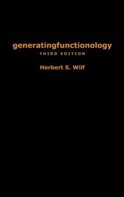 generatingfunctionology: Third Edition by Herbert S. Wilf