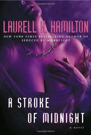 A Stroke of Midnight by Laurell K. Hamilton