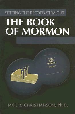 The Book of Mormon by Jack R. Christianson