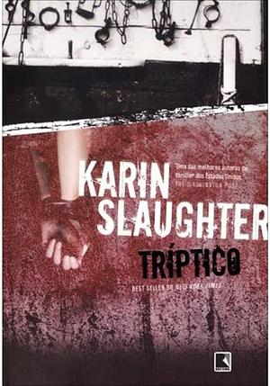 Tríptico by Karin Slaughter