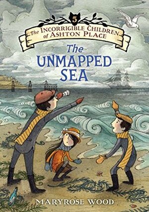 The Unmapped Sea by Eliza Wheeler, Maryrose Wood