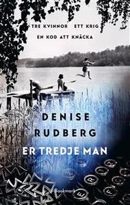 Er tredje man by Denise Rudberg