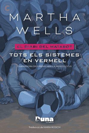 Tots els sistemes en vermell by Martha Wells
