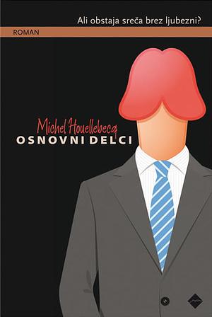 Osnovni delci by Michel Houellebecq