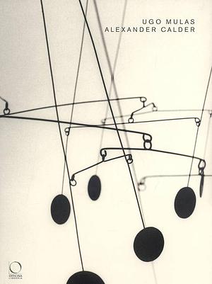 Ugo Mulas/Alexander Calder by Ugo Mulas
