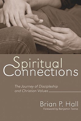 Spiritual Connections by Brian P. Hall