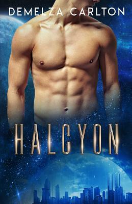Halcyon: An Alien Scifi Romance by Demelza Carlton