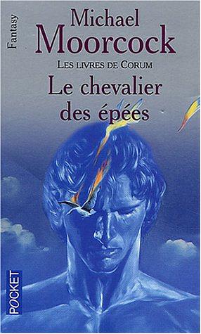Le Chevalier des épées by Bruno Martin, Michael Moorcock