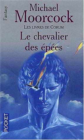 Le Chevalier des épées by Michael Moorcock, Bruno Martin