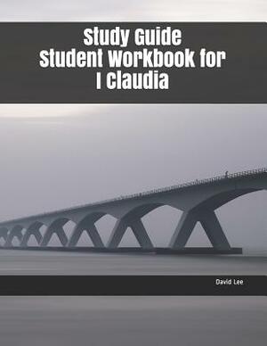 Study Guide Student Workbook for I Claudia by David Lee