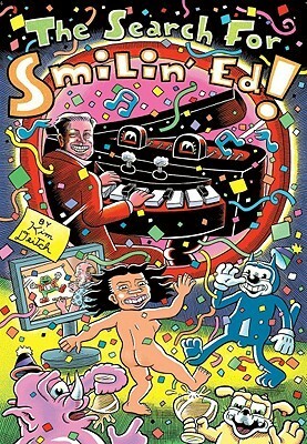 The Search for Smilin' Ed! by Kim Deitch