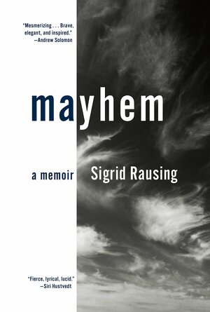 Mayhem: A Memoir by Sigrid Rausing