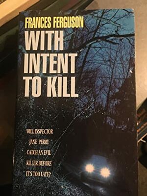 With Intent To Kill by Frances Ferguson