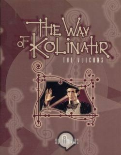 Way Of Kolinahr: The Vulcans (Star Trek Next Generation Rpg) by Ross Isaacs