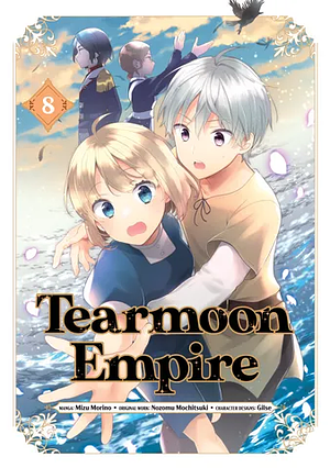 Tearmoon Empire (Manga) Volume 8 by Mizu Morino, Nozomu Mochitsuki