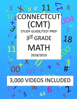 3rd Grade CONNECTICUT CMT, 2019 MATH, Test Prep: : 3rd Grade CONNECTICUT MASTERY TEST 2019 MATH Test Prep/Study Guide by Mark Shannon