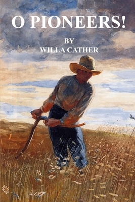 O Pioneers! by Willa Cather