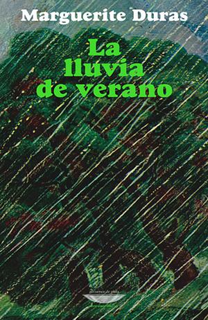 La lluvia de verano by Marguerite Duras