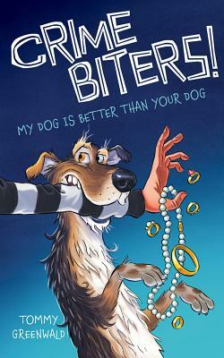My Dog Is Better Than Your Dog by Tommy Greenwald