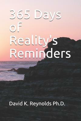 365 Days of Reality's Reminders by David K. Reynolds Ph. D.