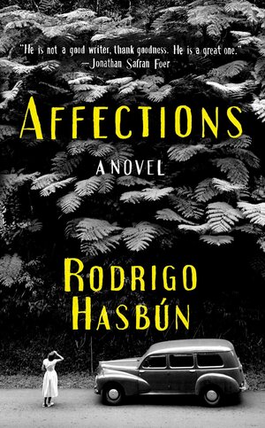 Affections by Rodrigo Hasbún