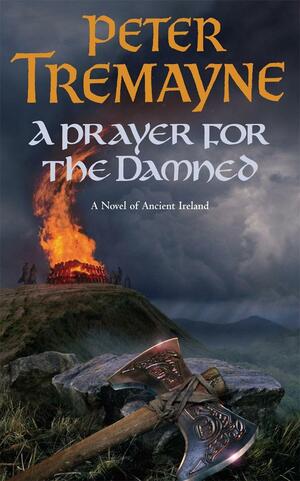 A Prayer for the Damned by Peter Tremayne