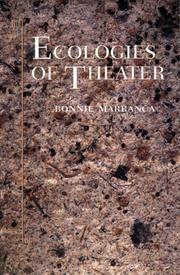 Ecologies Of Theater by Bonnie Marranca