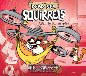 Whirly Squirrelies by Mike Nawrocki