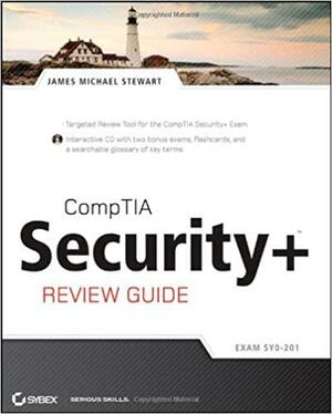 Comptia Security+ Review Guide: Sy0-201 by James Michael Stewart